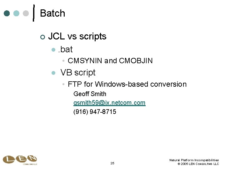 Batch ¢ JCL vs scripts l . bat • CMSYNIN and CMOBJIN l VB