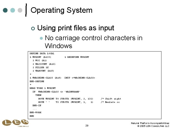 Operating System ¢ Using print files as input l No carriage control characters in