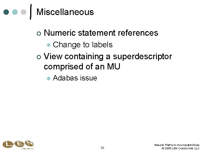 Miscellaneous ¢ Numeric statement references l ¢ Change to labels View containing a superdescriptor