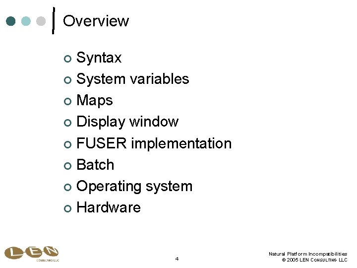 Overview Syntax ¢ System variables ¢ Maps ¢ Display window ¢ FUSER implementation ¢