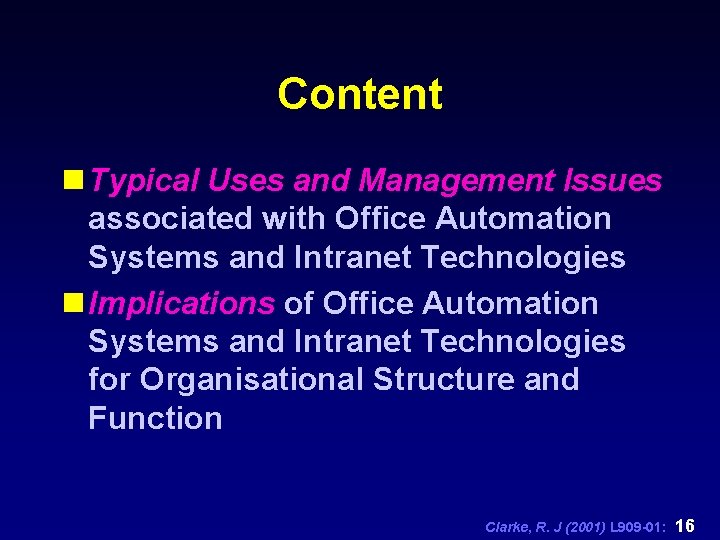 Content n Typical Uses and Management Issues associated with Office Automation Systems and Intranet