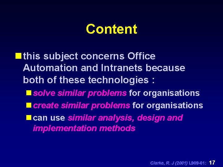 Content n this subject concerns Office Automation and Intranets because both of these technologies