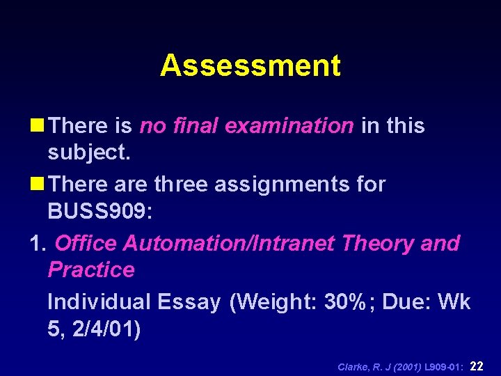 Assessment n There is no final examination in this subject. n There are three