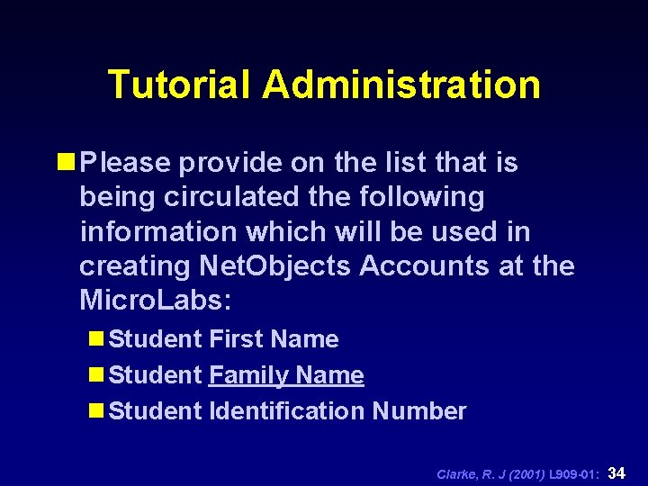 Tutorial Administration n Please provide on the list that is being circulated the following