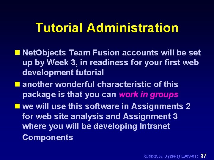 Tutorial Administration n Net. Objects Team Fusion accounts will be set up by Week