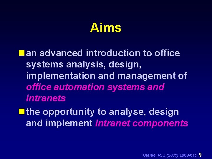 Aims n an advanced introduction to office systems analysis, design, implementation and management of