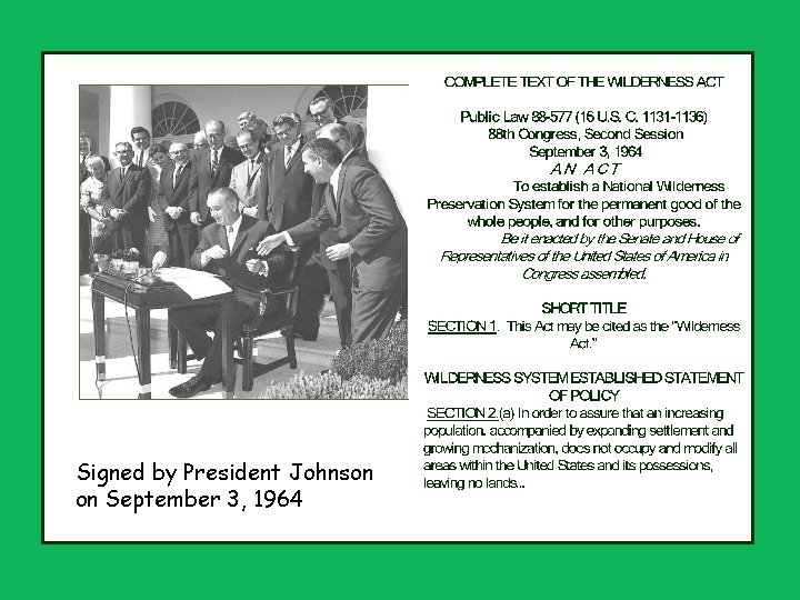 Signed by President Johnson on September 3, 1964 