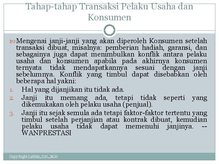 Tahap-tahap Transaksi Pelaku Usaha dan Konsumen Mengenai janji-janji yang akan diperoleh Konsumen setelah transaksi