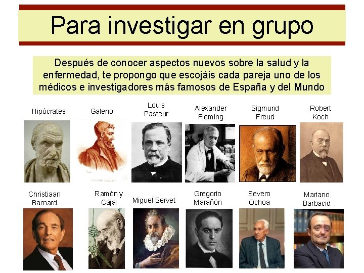 Para investigar en grupo Después de conocer aspectos nuevos sobre la salud y la