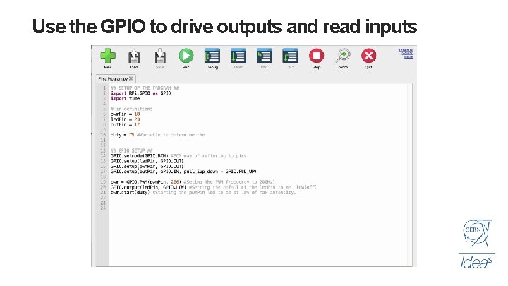 Use the GPIO to drive outputs and read inputs 