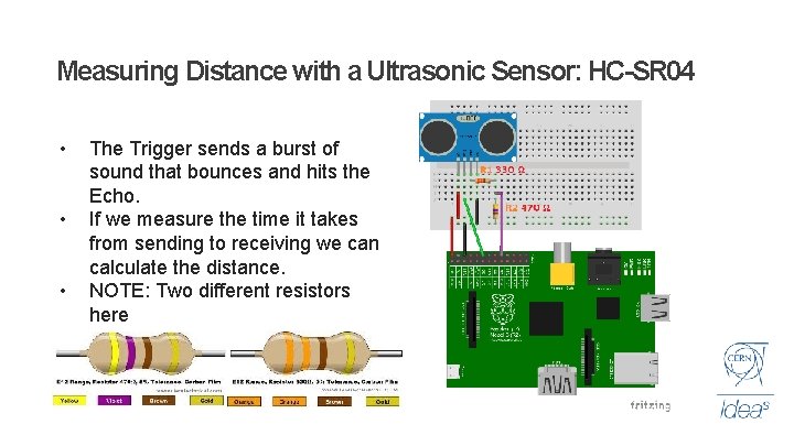 Measuring Distance with a Ultrasonic Sensor: HC-SR 04 • • • The Trigger sends