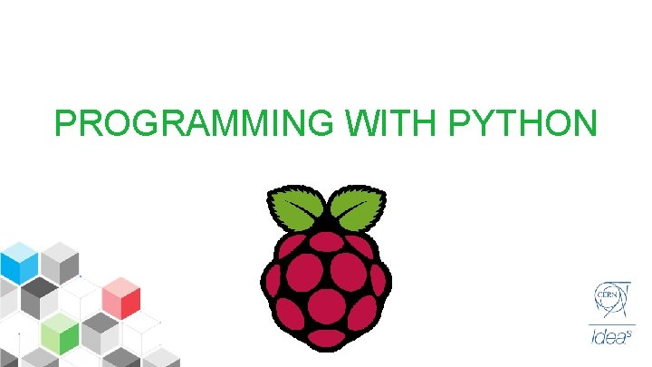 PROGRAMMING WITH PYTHON 