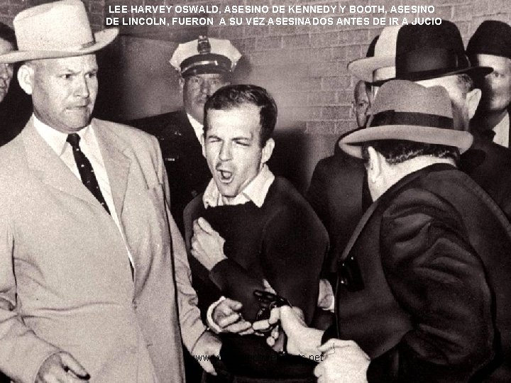 LEE HARVEY OSWALD, ASESINO DE KENNEDY Y BOOTH, ASESINO DE LINCOLN, FUERON A SU