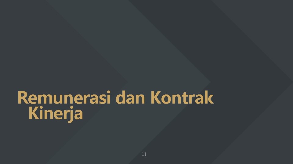 Remunerasi dan Kontrak Kinerja 11 