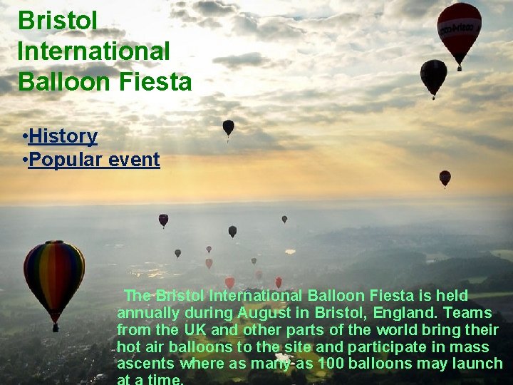 Bristol International Balloon Fiesta • History • Popular event The Bristol International Balloon Fiesta