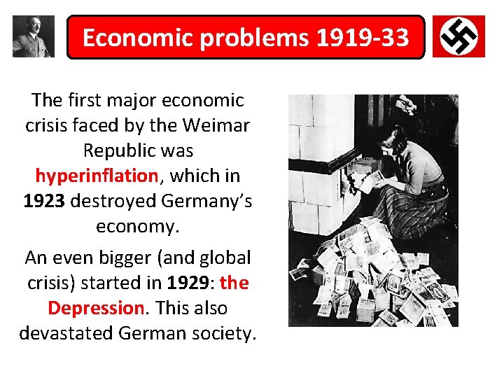 Economic problems 1919 -33 The first major economic crisis faced by the Weimar Republic