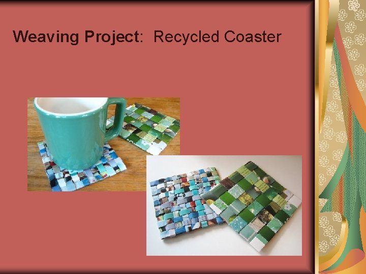 Weaving Project: Recycled Coaster 
