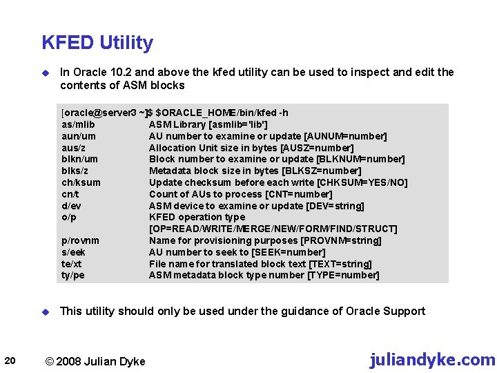 KFED Utility u In Oracle 10. 2 and above the kfed utility can be