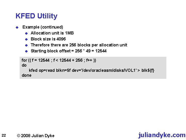 KFED Utility u Example (continued) u Allocation unit is 1 MB u Block size