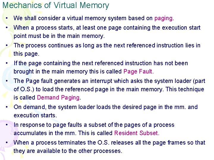 Mechanics of Virtual Memory • We shall consider a virtual memory system based on