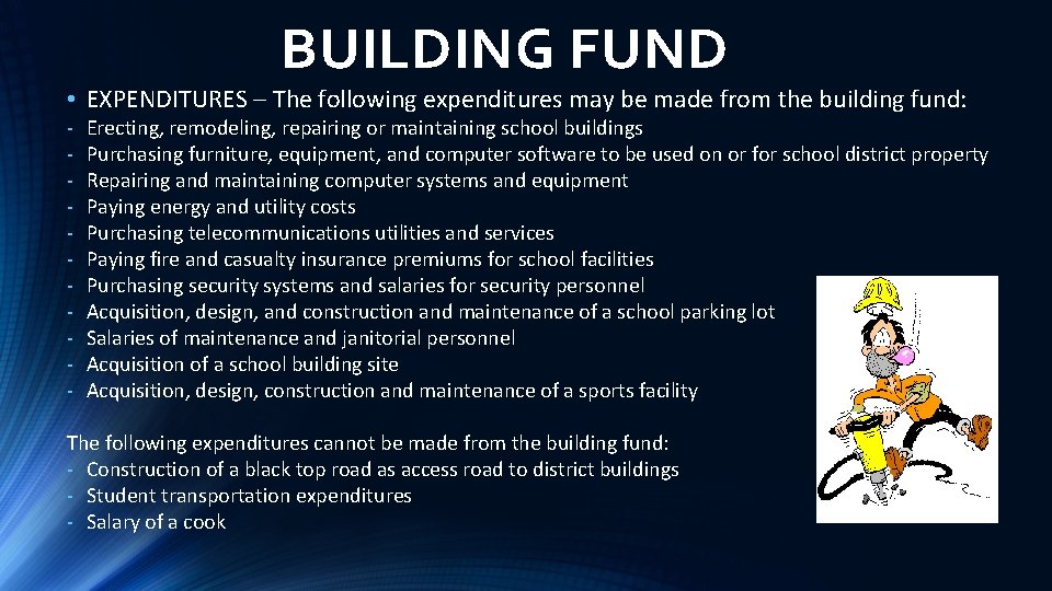 BUILDING FUND • EXPENDITURES – The following expenditures may be made from the building