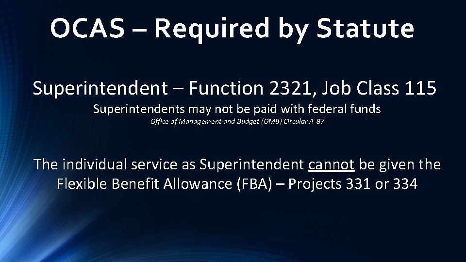 OCAS – Required by Statute Superintendent – Function 2321, Job Class 115 Superintendents may
