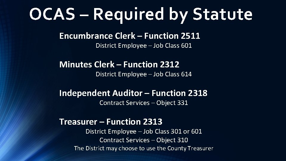 OCAS – Required by Statute Encumbrance Clerk – Function 2511 District Employee – Job