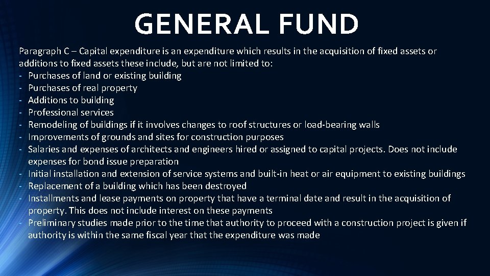 GENERAL FUND Paragraph C – Capital expenditure is an expenditure which results in the