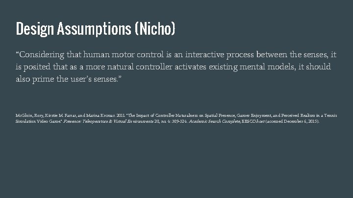 Design Assumptions (Nicho) “Considering that human motor control is an interactive process between the