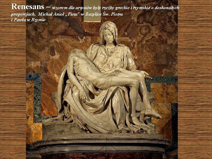 Renesans – wzorem dla artystów były rzeźby greckie i rzymskie o doskonałych proporcjach, Michał
