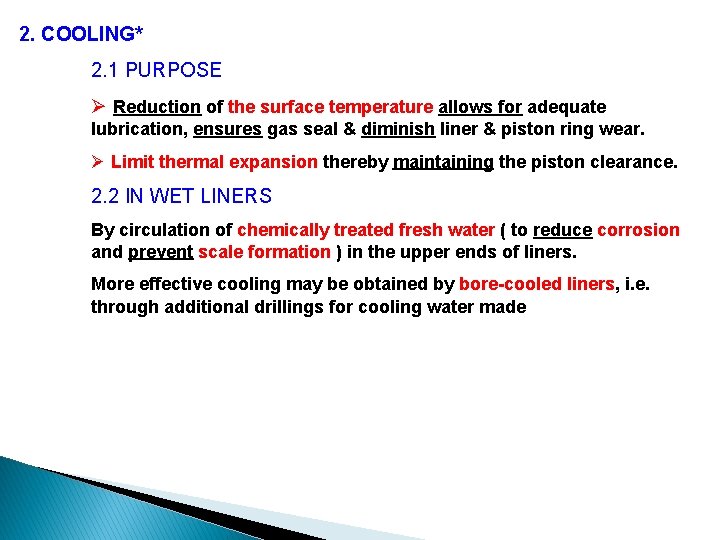 2. COOLING* 2. 1 PURPOSE Ø Reduction of the surface temperature allows for adequate