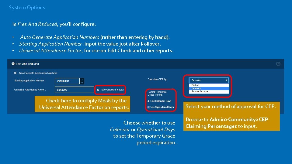 System Options In Free And Reduced, you’ll configure: • Auto Generate Application Numbers (rather