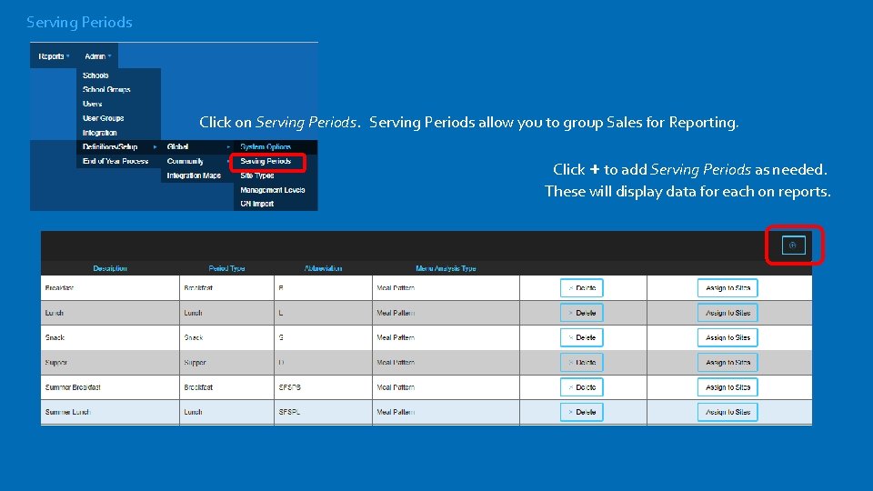 Serving Periods Click on Serving Periods allow you to group Sales for Reporting. Click