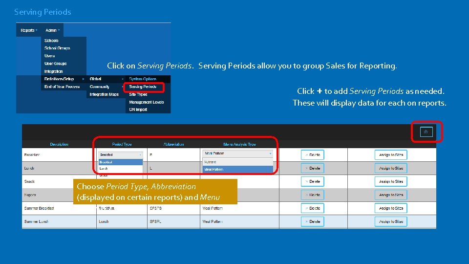 Serving Periods Click on Serving Periods allow you to group Sales for Reporting. Click