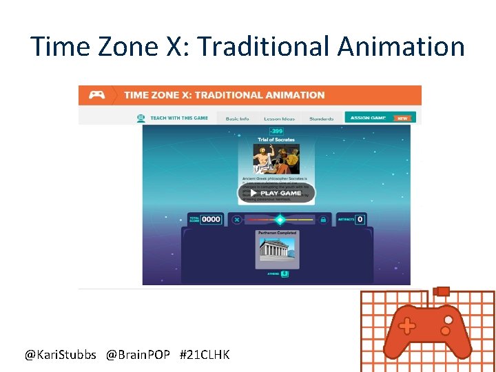 Time Zone X: Traditional Animation @Kari. Stubbs @Brain. POP #21 CLHK 