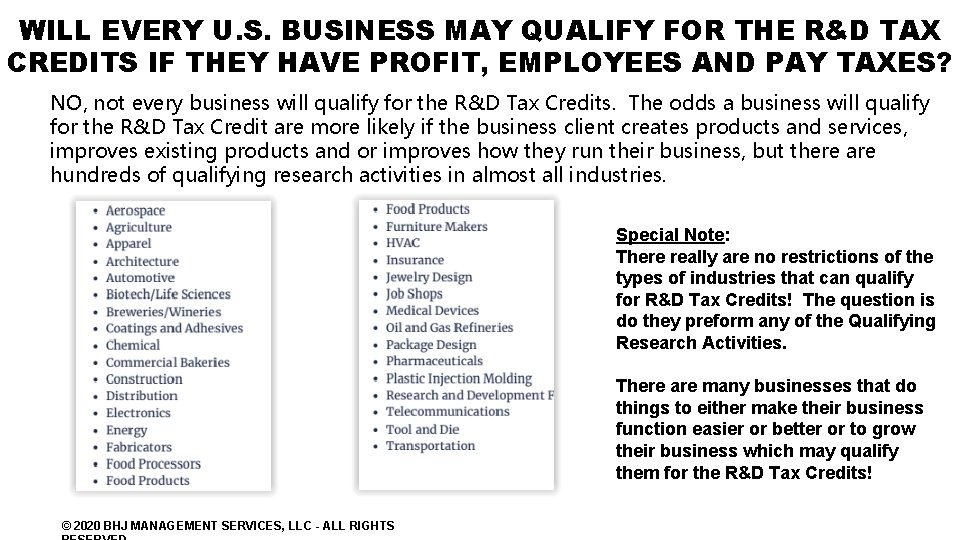 WILL EVERY U. S. BUSINESS MAY QUALIFY FOR THE R&D TAX CREDITS IF THEY