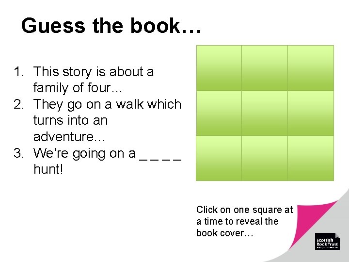 Guess the book… 1. This story is about a family of four… 2. They