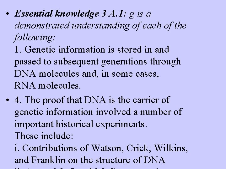  • Essential knowledge 3. A. 1: g is a demonstrated understanding of each