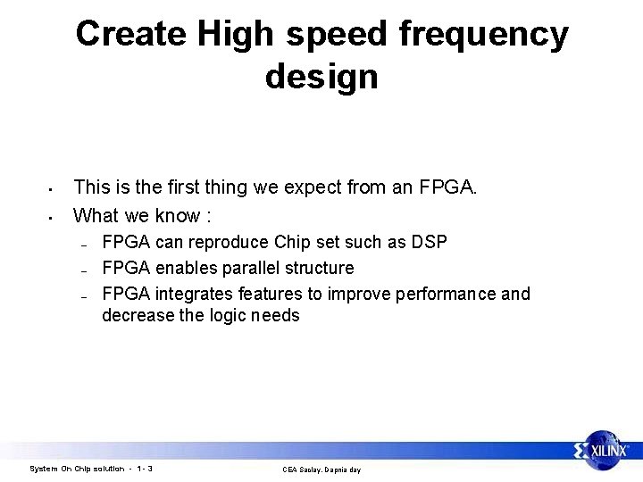 Create High speed frequency design • • This is the first thing we expect