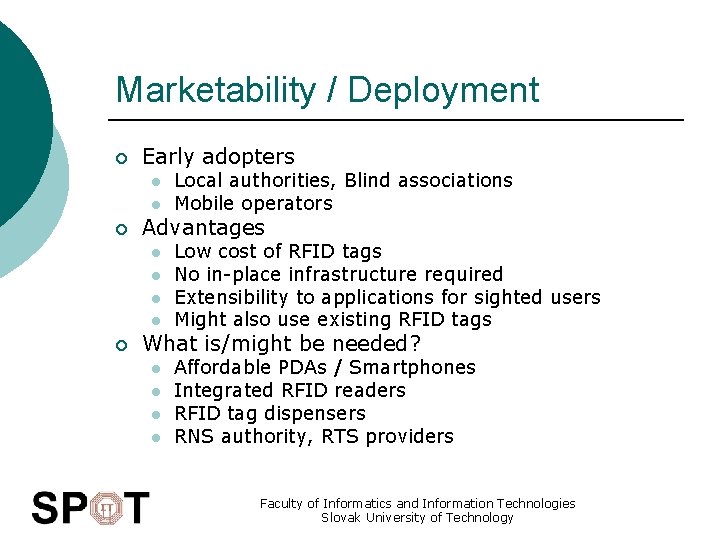 Marketability / Deployment ¡ Early adopters l l ¡ Advantages l l ¡ Local