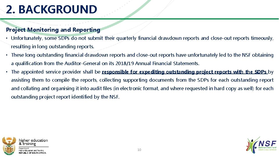 2. BACKGROUND Project Monitoring and Reporting • Unfortunately, some SDPs do not submit their