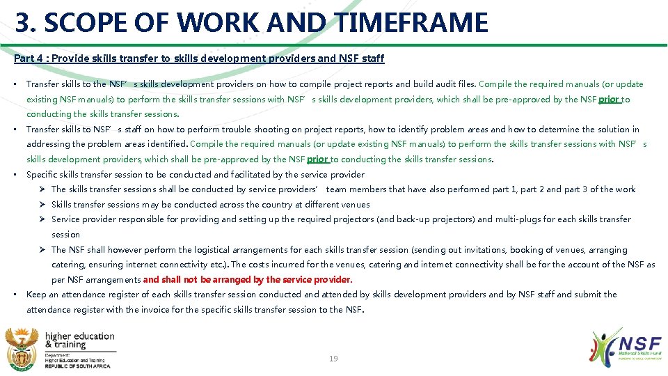 3. SCOPE OF WORK AND TIMEFRAME Part 4 : Provide skills transfer to skills