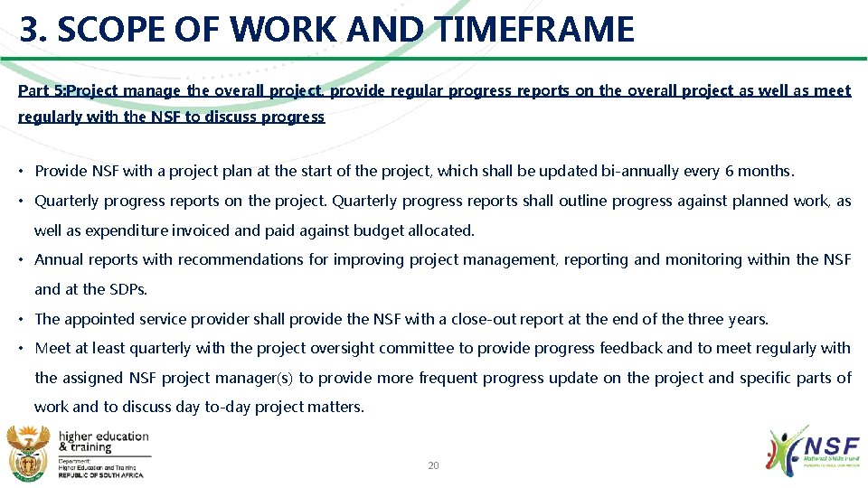 3. SCOPE OF WORK AND TIMEFRAME Part 5: Project manage the overall project, provide