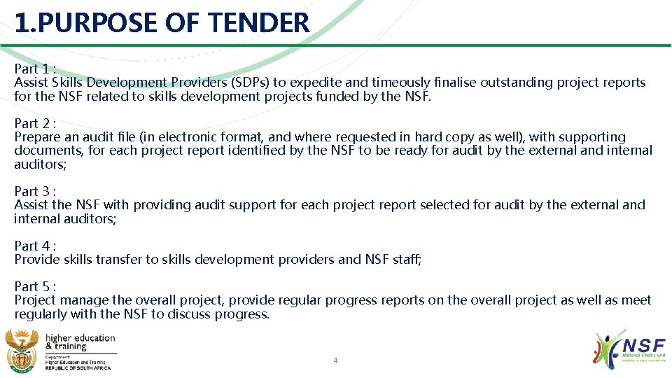 1. PURPOSE OF TENDER Part 1 : Assist Skills Development Providers (SDPs) to expedite