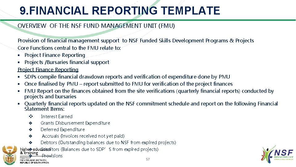 9. FINANCIAL REPORTING TEMPLATE OVERVIEW OF THE NSF FUND MANAGEMENT UNIT (FMU) Provision of