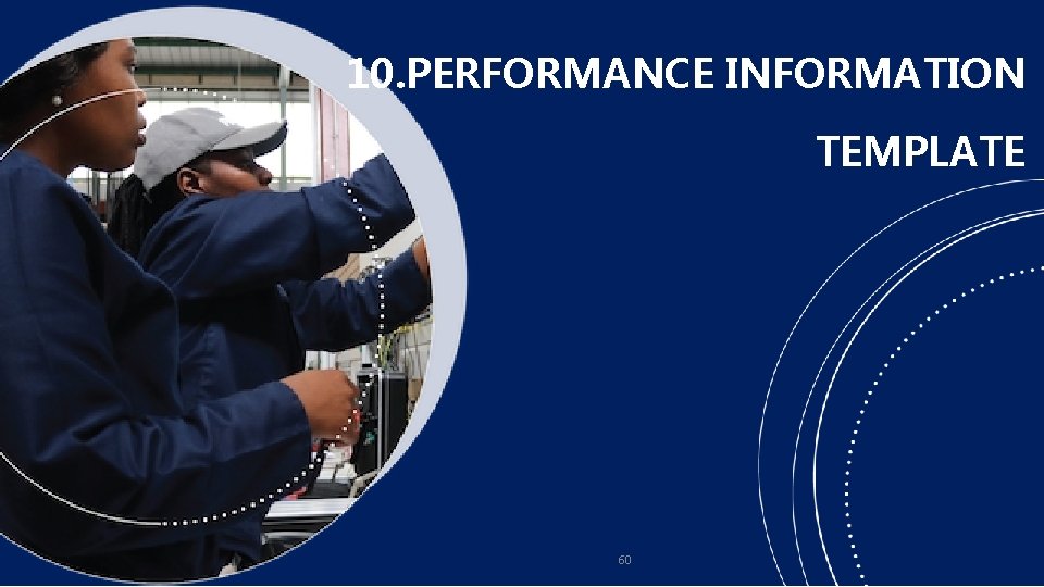 10. PERFORMANCE INFORMATION TEMPLATE 60 