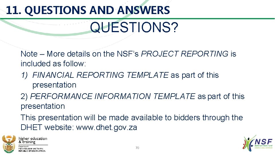 11. QUESTIONS AND ANSWERS QUESTIONS? Note – More details on the NSF’s PROJECT REPORTING