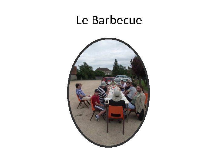 Le Barbecue 