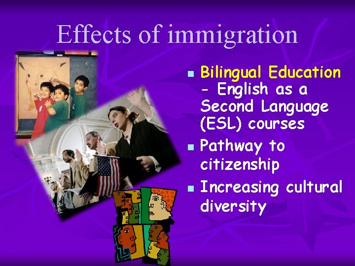 Effects of immigration n Bilingual Education - English as a Second Language (ESL) courses