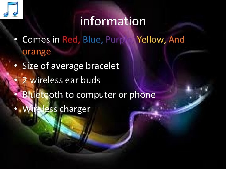 information • Comes in Red, Blue, Purple, Yellow, And orange • Size of average
